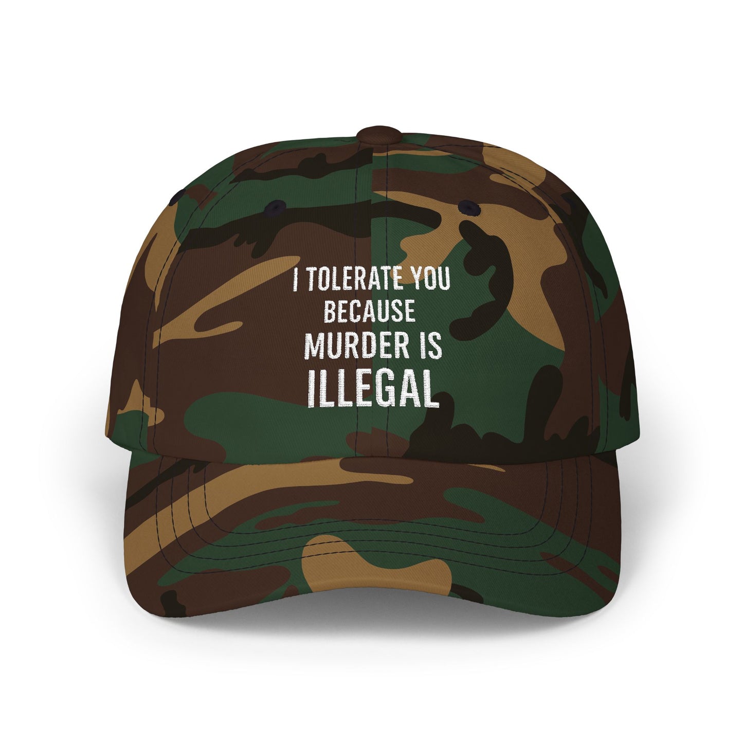BMB Cap - "I Tolerate You Because Murder Is Illegal"