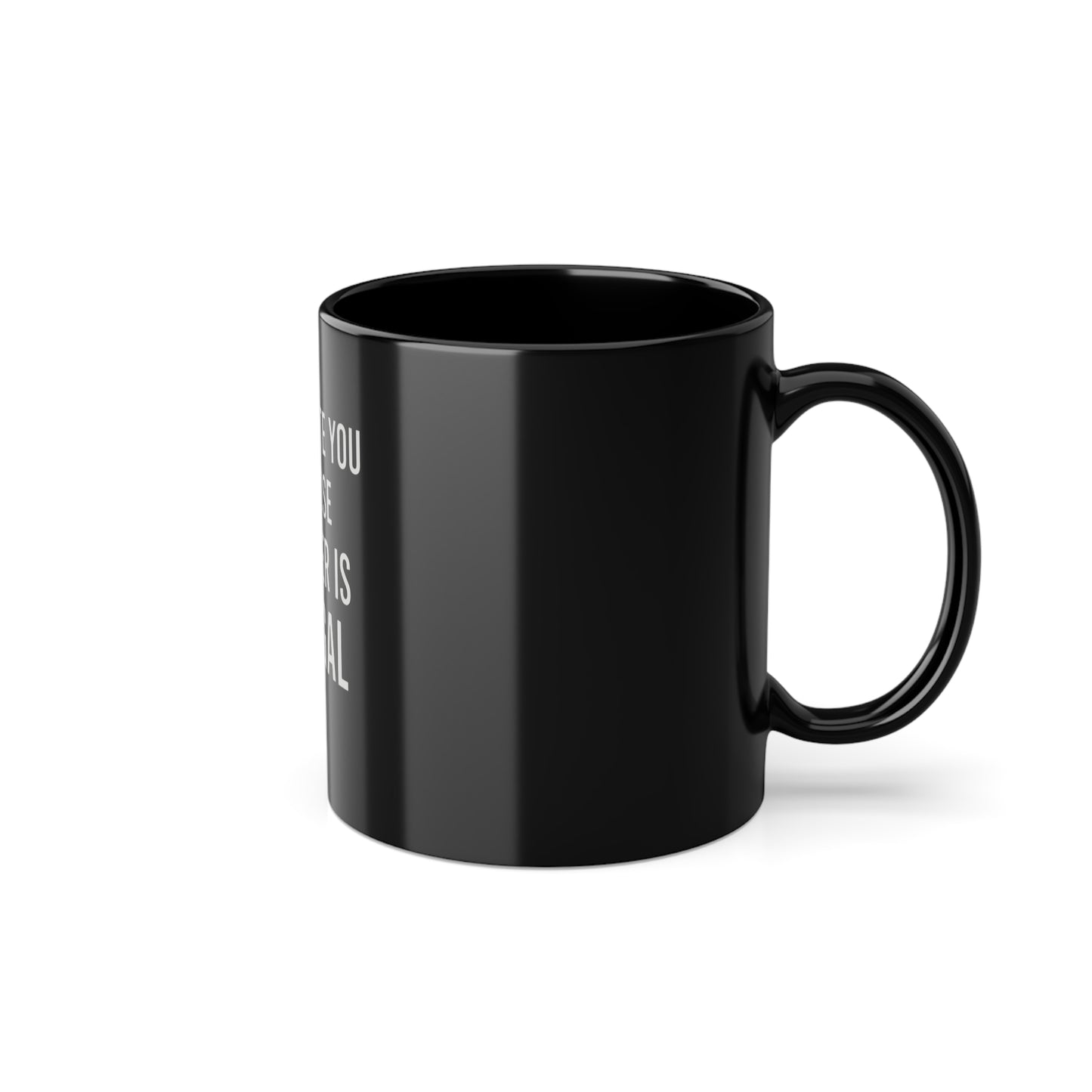 BMB Coffee Mug - "I Tolerate You Because Murder is Illegal"