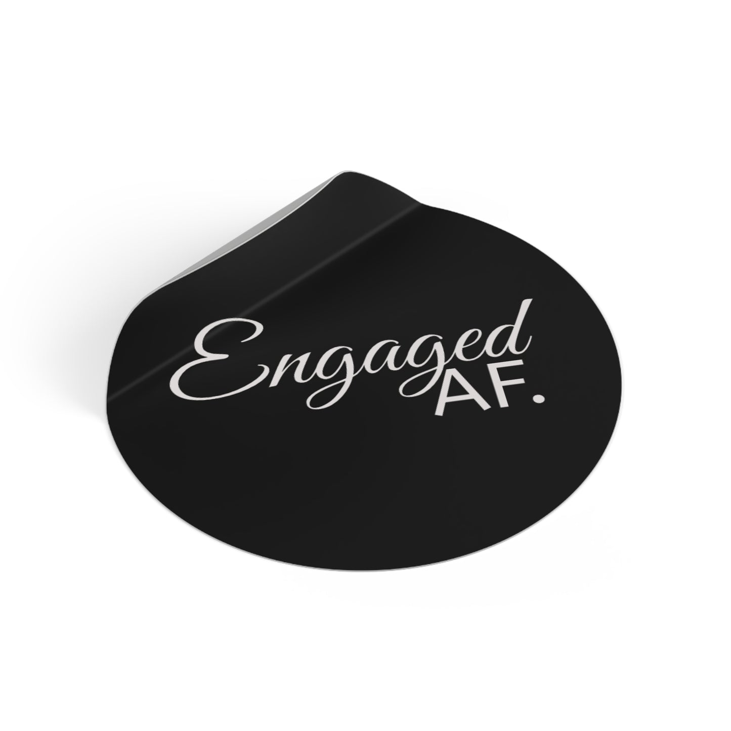 Engaged AF Round Vinyl Stickers – Perfect Wedding & Engagement Party Decor