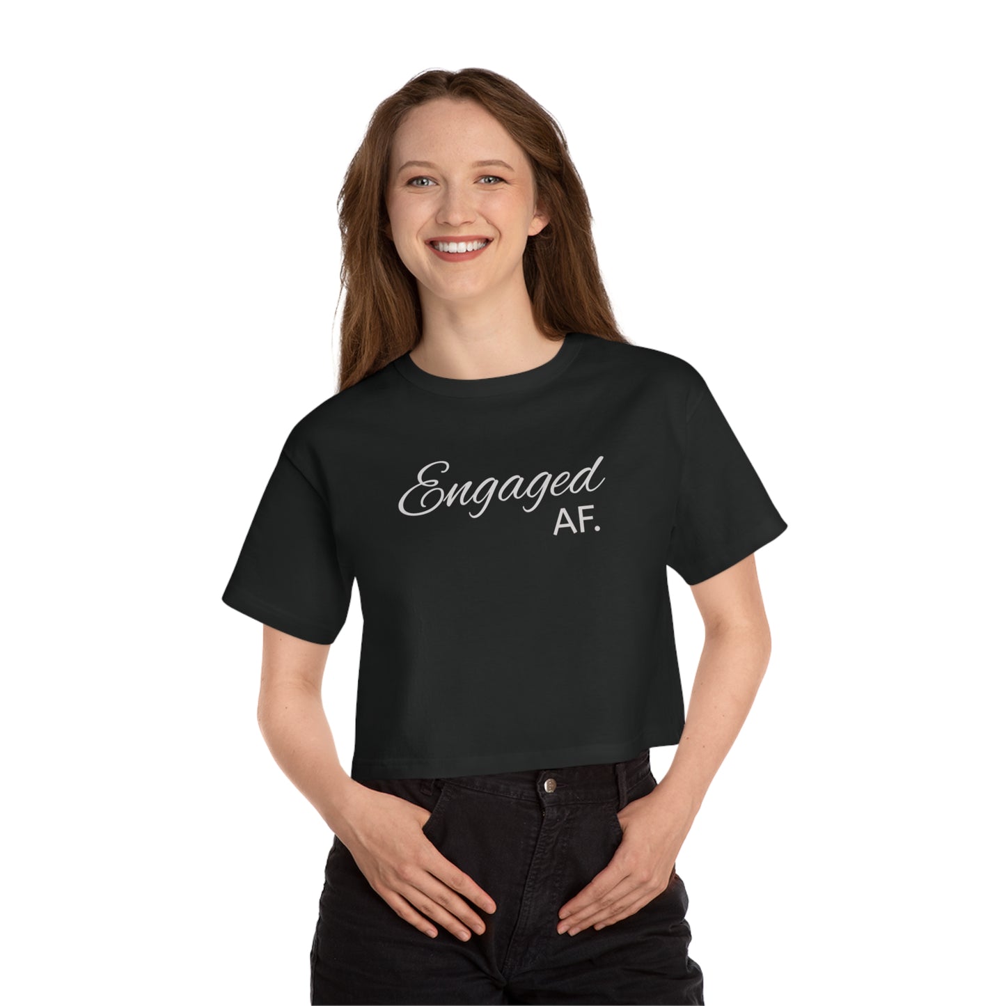 Engaged AF Women's Cropped T-Shirt | Casual Fun for Celebrations