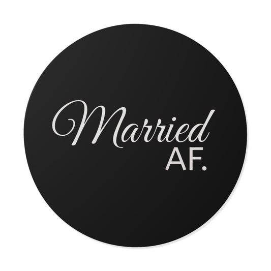 Married AF Round Vinyl Stickers – Perfect Wedding & Engagement Party Decor