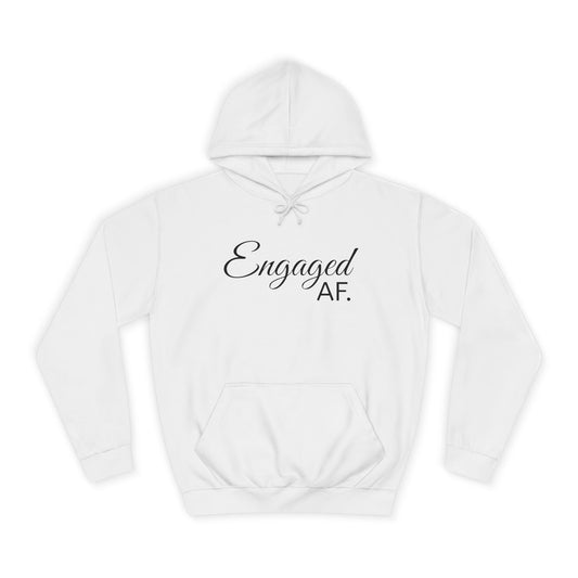 Engaged AF Hoodie