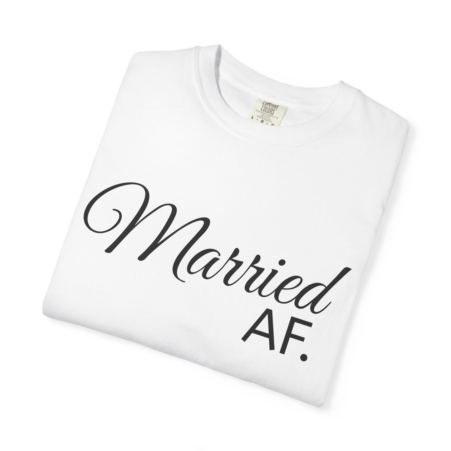 Married AF T-Shirt